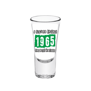 A legjobb évjárat - 1965 - Feles pálinkás pohár termék minta