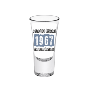 A legjobb évjárat - 1967 - Feles pálinkás pohár termék minta