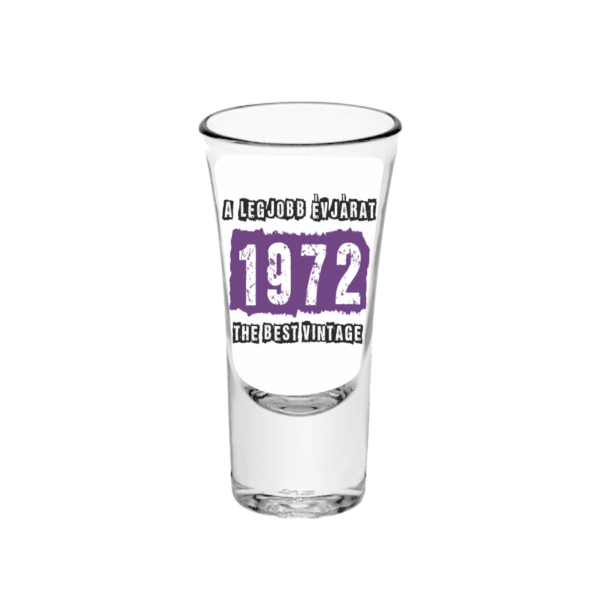 A legjobb évjárat - 1972 - Feles pálinkás pohár termék minta