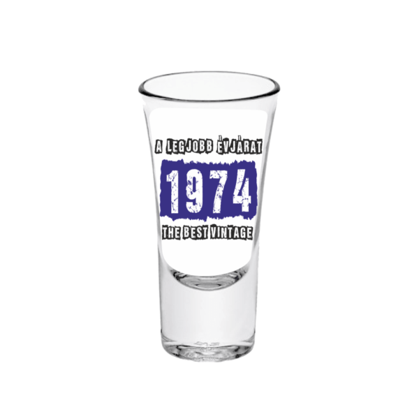 A legjobb évjárat - 1974 - Feles pálinkás pohár termék minta