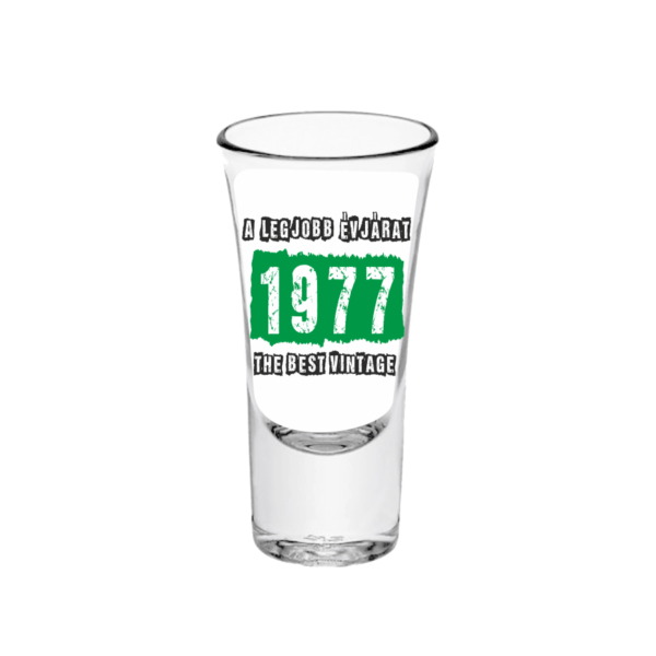 A legjobb évjárat - 1977 - Feles pálinkás pohár termék minta