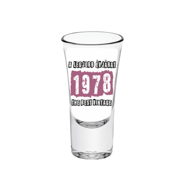 A legjobb évjárat 1978 - Feles pálinkás pohár termék minta