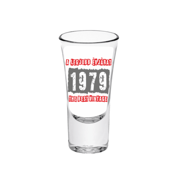 A legjobb évjárat - 1979 - Feles pálinkás pohár termék minta