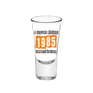 A legjobb évjárat - 1985 - Feles pálinkás pohár termék minta