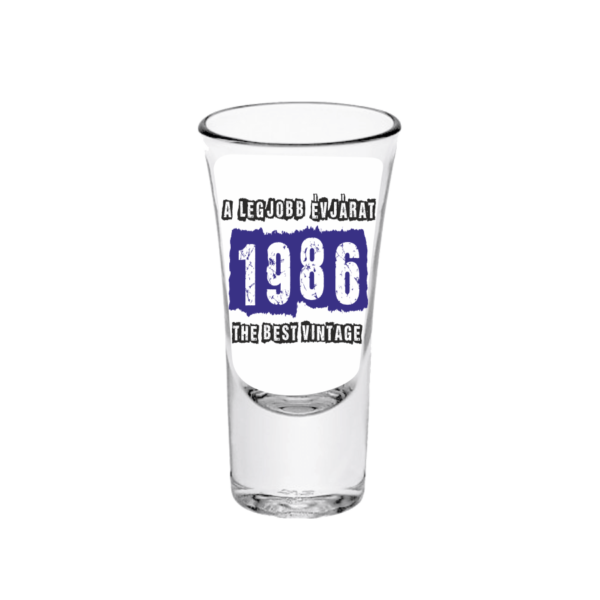 A legjobb évjárat - 1986 - Feles pálinkás pohár termék minta