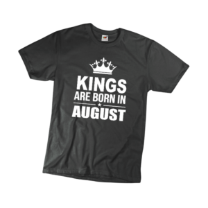 Kings are born in August születésnapi férfi póló termék minta