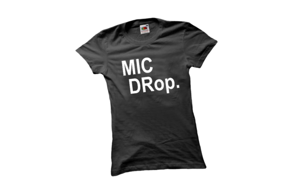 Mic drop vicces női póló termék minta