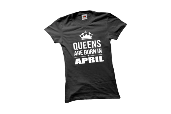Queens are born in April születésnapi női póló termék minta