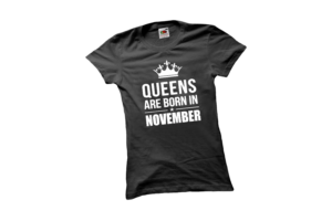 Queens are born in November születésnapi női póló termék minta