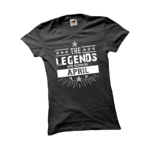 The legends are born in April születésnapi női póló termék minta