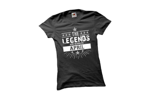 The legends are born in April születésnapi női póló termék minta