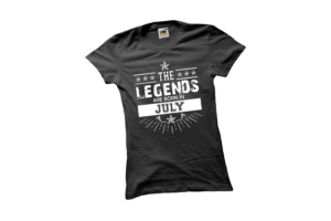 The legends are born in July születésnapi női póló termék minta
