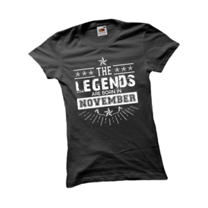 The legends are born in November születésnapi női póló termék minta